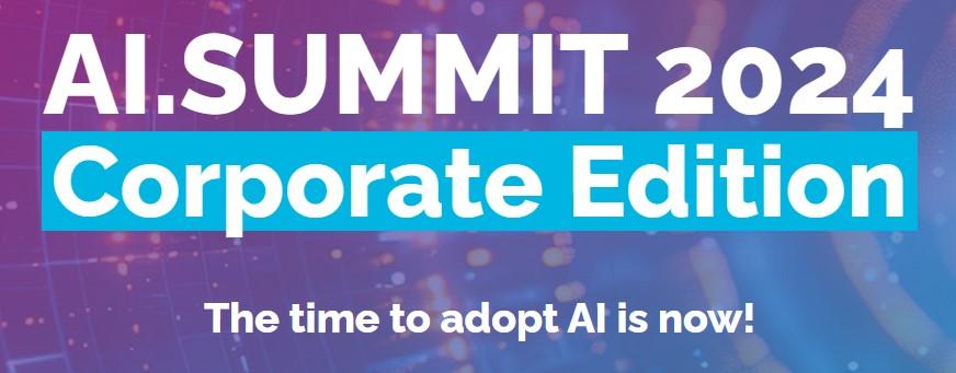 AI.SUMMIT 2024: The Time to Adopt AI is Now